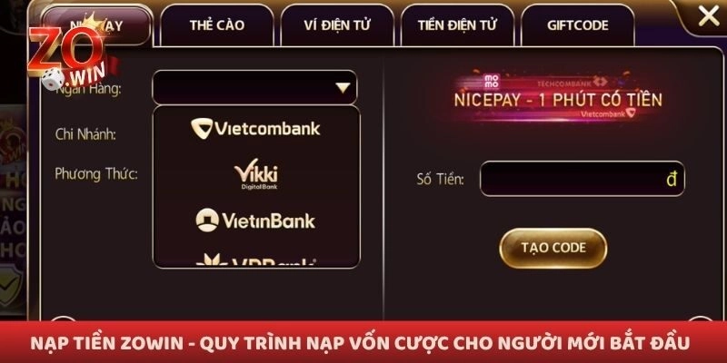 Nạp Tiền Zowin - Quy Trình Nạp Vốn Cược Cho Người Mới Bắt Đầu