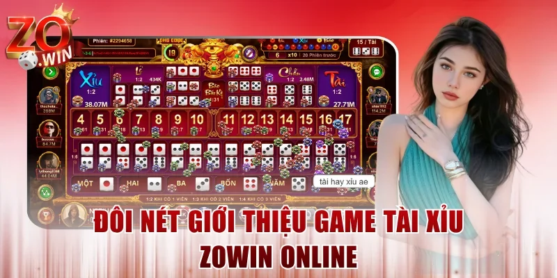 Đôi nét giới thiệu game Tài Xỉu ZOWIN online