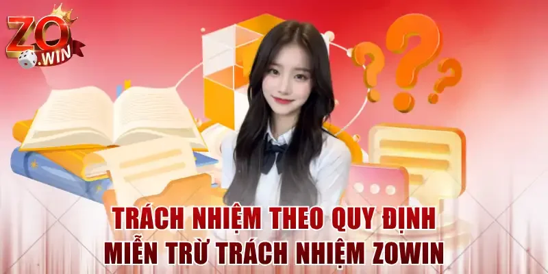 Trách nhiệm theo quy định miễn trừ trách nhiệm ZOWIN